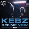 A92 - See Me Now (feat. A9Kebz) - Single